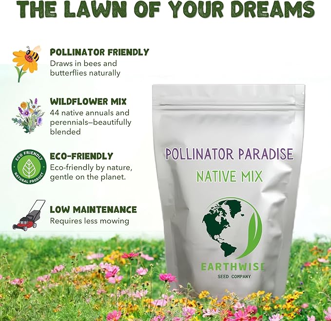 Earthwise Pollinator Paradise Native Mix – 1/2lb = 1200sqft